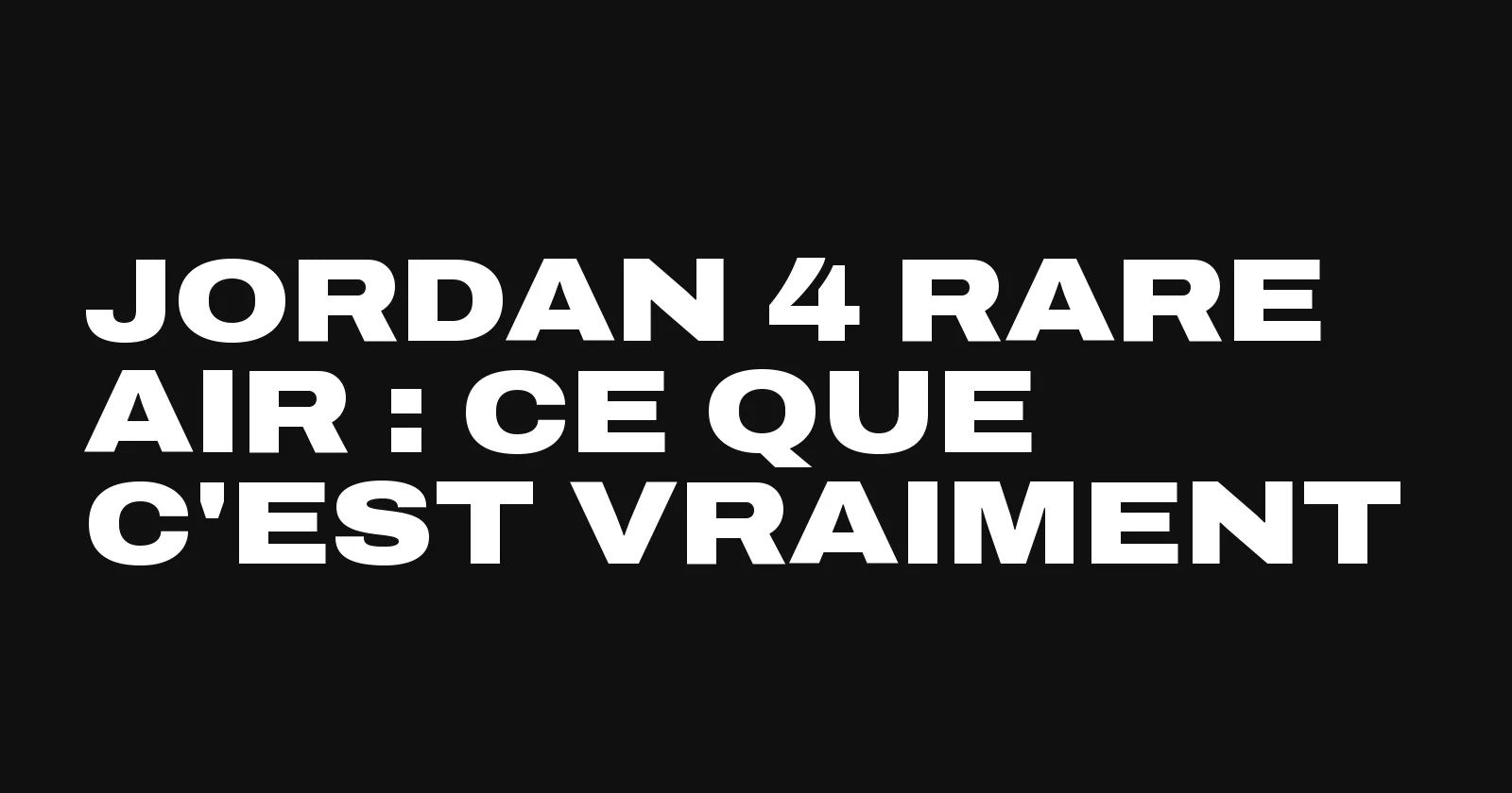 Jordan 4 Rare Air, ce que la série change selon Sneakers Club